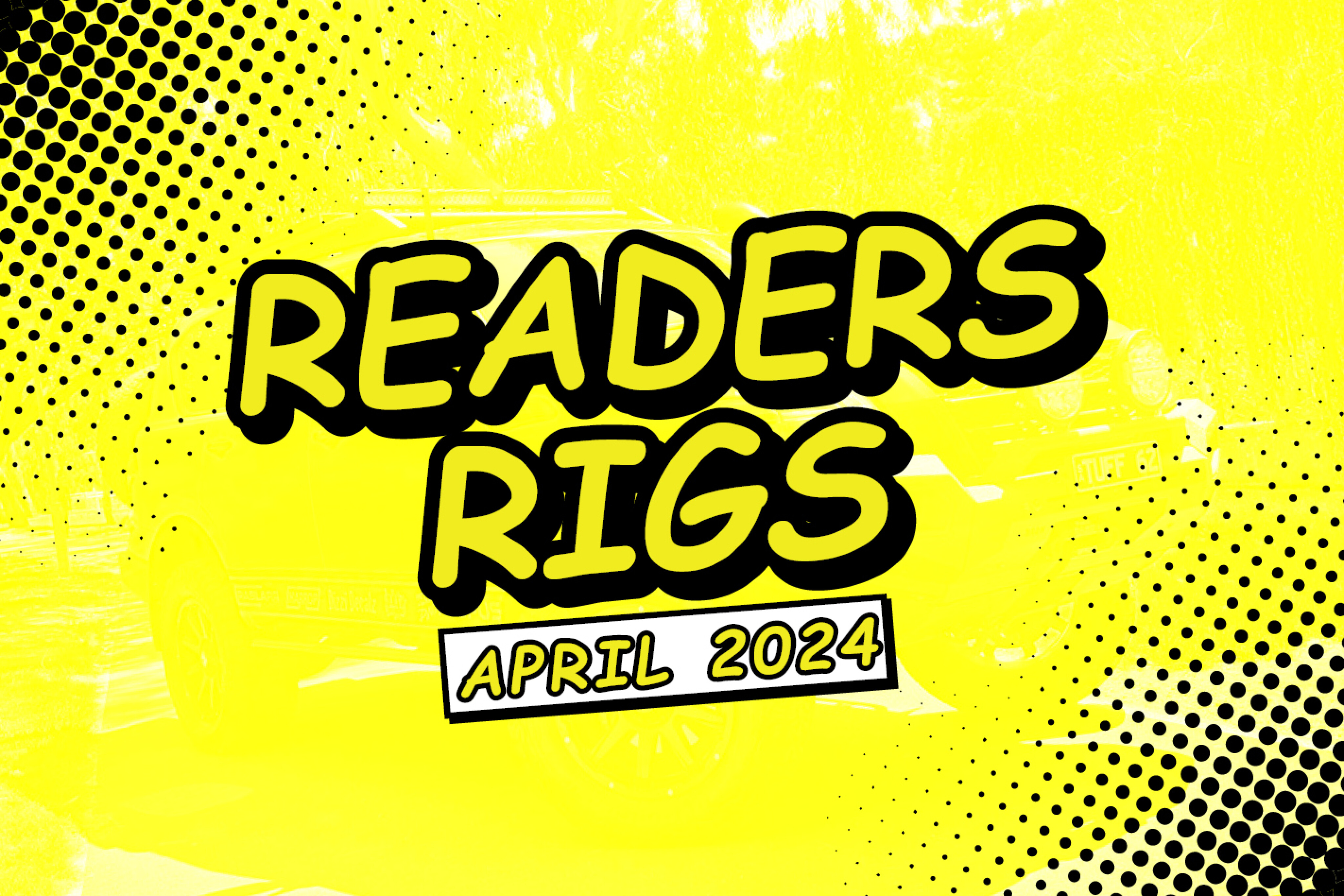 e86d10da/readers rigs april 2024 2 jpg
